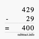 Calculate 429 minus 29 using long subtraction