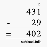 Calculate 431 minus 29 using long subtraction