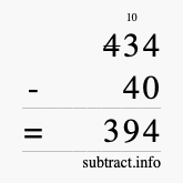 Calculate 434 minus 40 using long subtraction Calculate 434 minus 40 using long subtraction