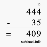 Calculate 444 minus 35 using long subtraction