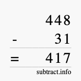 Calculate 448 minus 31 using long subtraction Calculate 448 minus 31 using long subtraction