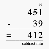 Calculate 451 minus 39 using long subtraction Calculate 451 minus 39 using long subtraction