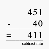 Calculate 451 minus 40 using long subtraction Calculate 451 minus 40 using long subtraction