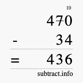 Calculate 470 minus 34 using long subtraction