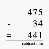 Calculate 475 minus 34 using long subtraction