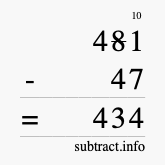 Calculate 481 minus 47 using long subtraction