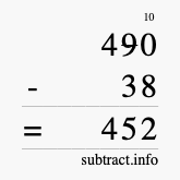 Calculate 490 minus 38 using long subtraction