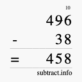 Calculate 496 minus 38 using long subtraction