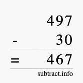 Calculate 497 minus 30 using long subtraction