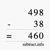 Calculate 498 minus 38 using long subtraction