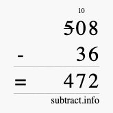 Calculate 508 minus 36 using long subtraction