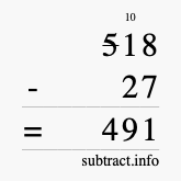 Calculate 518 minus 27 using long subtraction Calculate 518 minus 27 using long subtraction