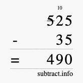 Calculate 525 minus 35 using long subtraction Calculate 525 minus 35 using long subtraction