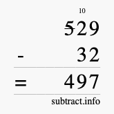 Calculate 529 minus 32 using long subtraction