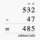 Calculate 532 minus 47 using long subtraction