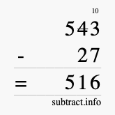 Calculate 543 minus 27 using long subtraction Calculate 543 minus 27 using long subtraction