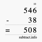 Calculate 546 minus 38 using long subtraction