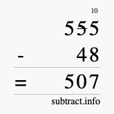 Calculate 555 minus 48 using long subtraction