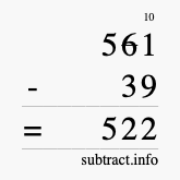 Calculate 561 minus 39 using long subtraction Calculate 561 minus 39 using long subtraction