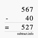 Calculate 567 minus 40 using long subtraction