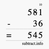 Calculate 581 minus 36 using long subtraction