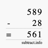 Calculate 589 minus 28 using long subtraction