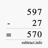 Calculate 597 minus 27 using long subtraction