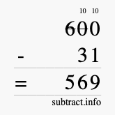 Calculate 600 minus 31 using long subtraction Calculate 600 minus 31 using long subtraction