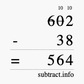 Calculate 602 minus 38 using long subtraction