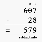 Calculate 607 minus 28 using long subtraction