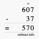 Calculate 607 minus 37 using long subtraction