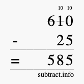 Calculate 610 minus 25 using long subtraction