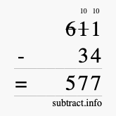Calculate 611 minus 34 using long subtraction