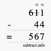 Calculate 611 minus 44 using long subtraction