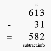 Calculate 613 minus 31 using long subtraction