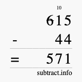 Calculate 615 minus 44 using long subtraction