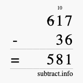Calculate 617 minus 36 using long subtraction Calculate 617 minus 36 using long subtraction
