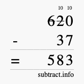 Calculate 620 minus 37 using long subtraction