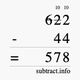 Calculate 622 minus 44 using long subtraction