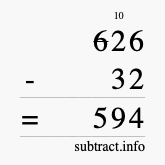 Calculate 626 minus 32 using long subtraction
