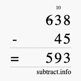 Calculate 638 minus 45 using long subtraction