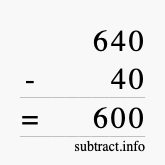 Calculate 640 minus 40 using long subtraction