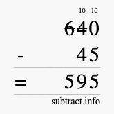 Calculate 640 minus 45 using long subtraction
