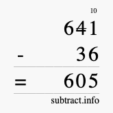 Calculate 641 minus 36 using long subtraction Calculate 641 minus 36 using long subtraction