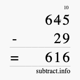 Calculate 645 minus 29 using long subtraction