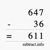 Calculate 647 minus 36 using long subtraction Calculate 647 minus 36 using long subtraction