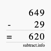 Calculate 649 minus 29 using long subtraction