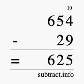 Calculate 654 minus 29 using long subtraction