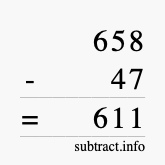 Calculate 658 minus 47 using long subtraction