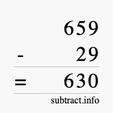 Calculate 659 minus 29 using long subtraction